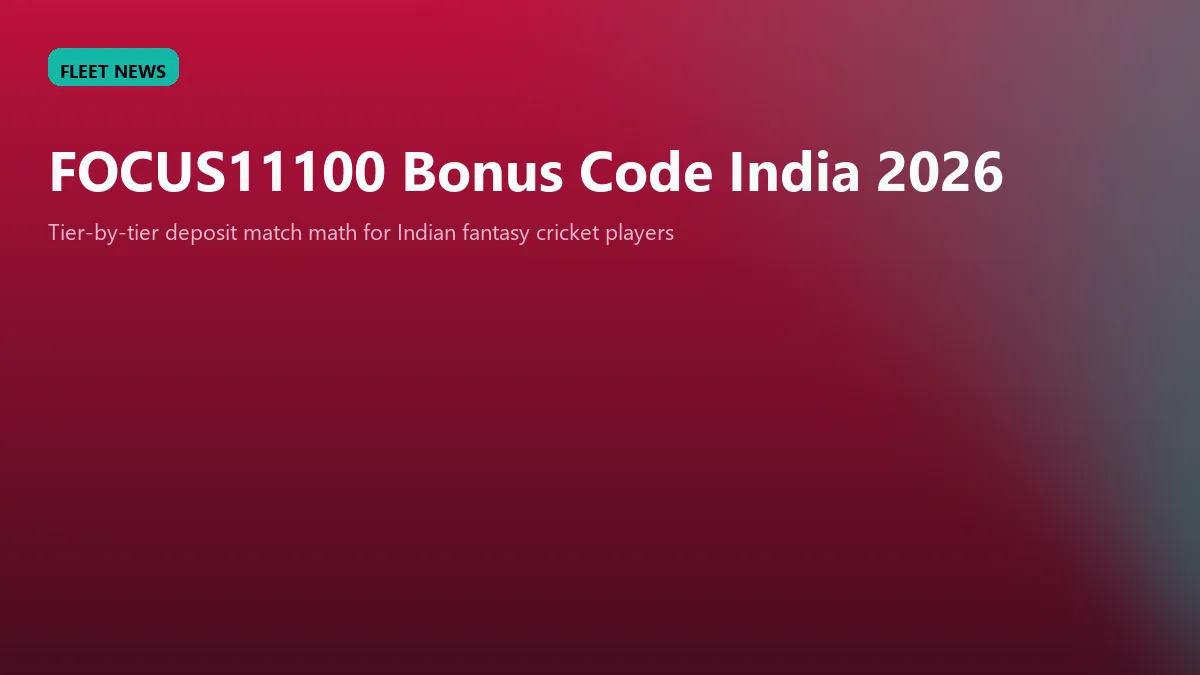FOCUS11100 bonus code India 2026: deposit-tier math, wagering rules and an honest Focus11 vs Dream11 comparison visual guide