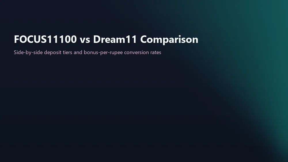 FOCUS11100 vs Dream11 bonus comparison chart for Indian fantasy players